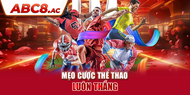 meo-cuoc-the-thao-abc8-luon-thang