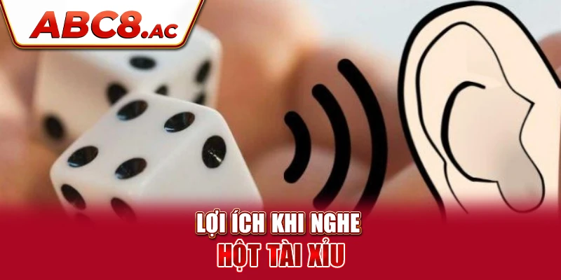 loi-ich-khi-nghe-hot-tai-xiu