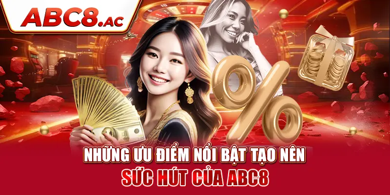 nhung-uu-diem-noi-bat-tao-nen-suc-hut-cua-abc8