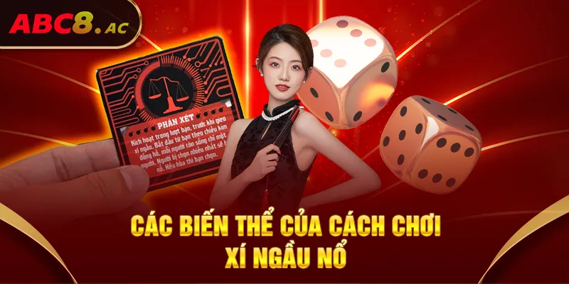 cac-bien-the-cua-cach-choi-xi-ngau-no