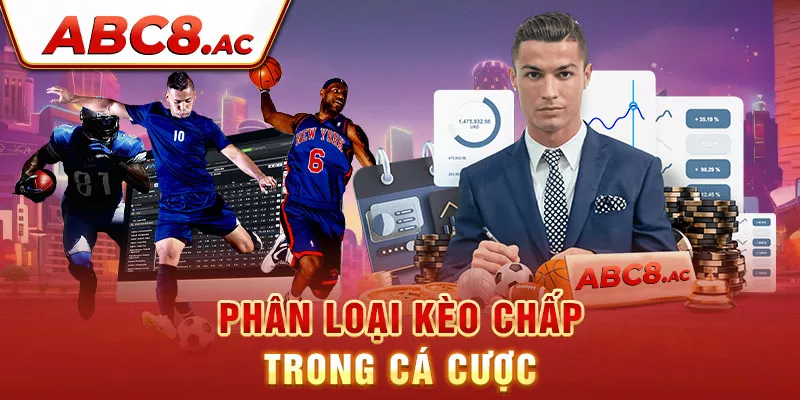 phan-loai-keo-chap-trong-ca-cuoc