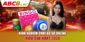 kinh-nghiem-choi-xo-so-online-hieu-qua-nhat-2024