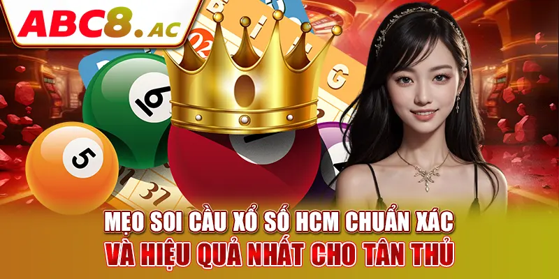 meo-soi-cau-xo-so-hcm-chuan-xac-va-hieu-qua-nhat-cho-tan-thu